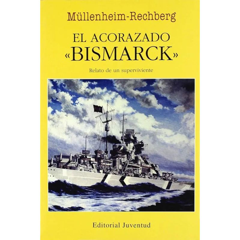 ACORAZADO BISMARCK, EL - RELATO DE UN SUPERVIVIENTE (Nuevo)