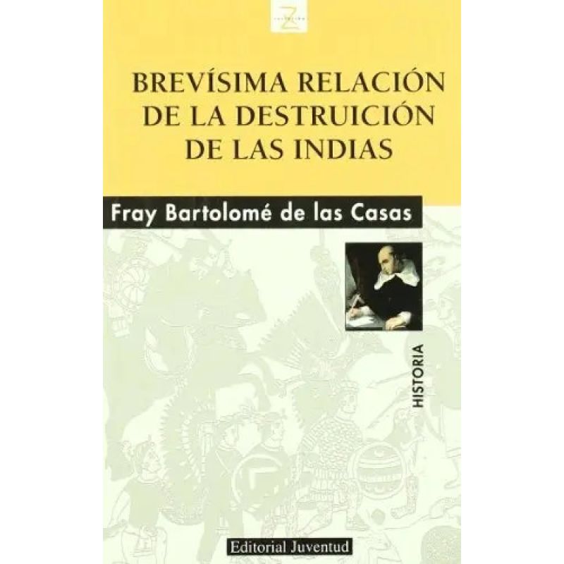 BREVISIMA RELACION DE LA DESTRUICION DE LAS INDIAS (Nuevo)