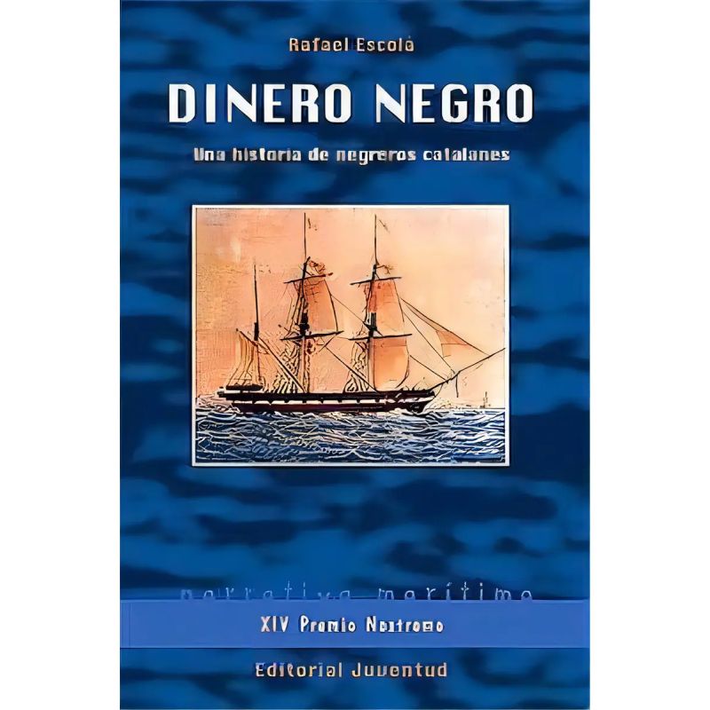 DINERO NEGRO - UNA HISTORIA DE NEGREROS CATALANES (Nuevo)