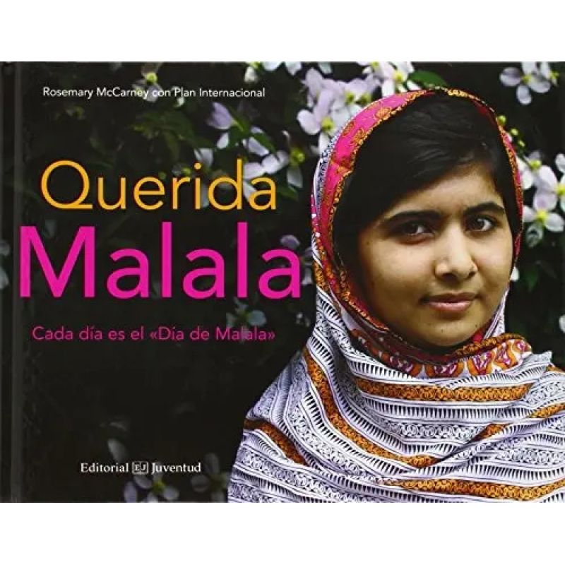 QUERIDA MALALA - CADA DIA ES EL DIA DE MALALA (Nuevo)