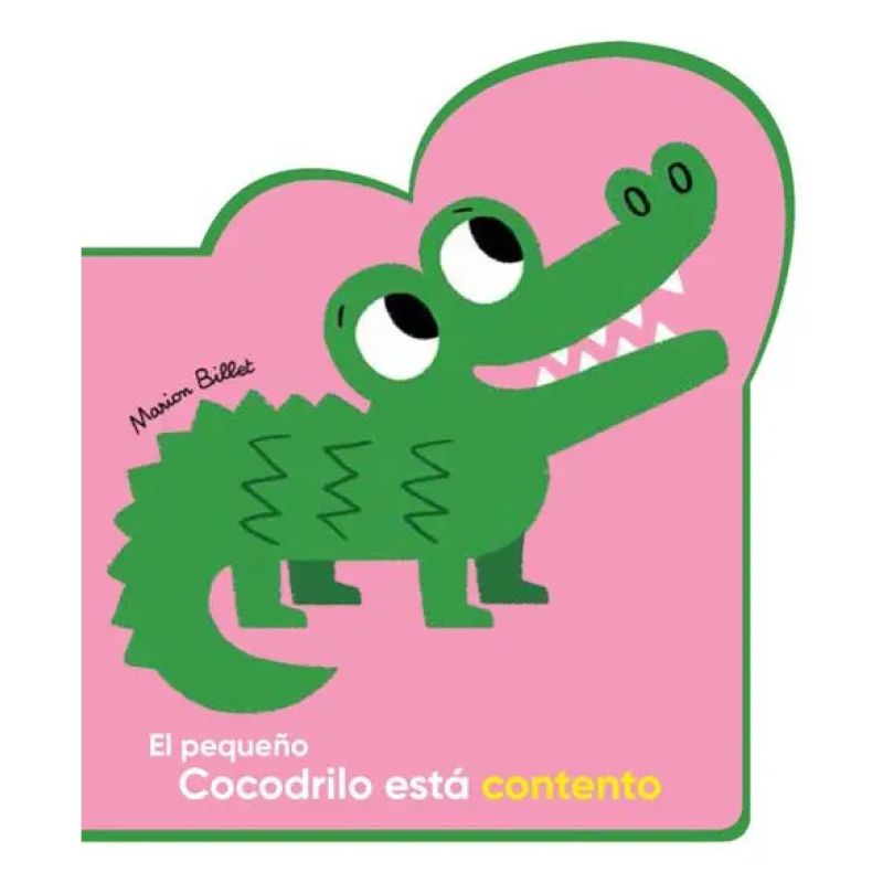 PEQUEÑO COCODRILO ESTA CONTENTO, EL - MIS PRIMEROS LIBROS DE CARTON (CARTONE) (Nuevo)