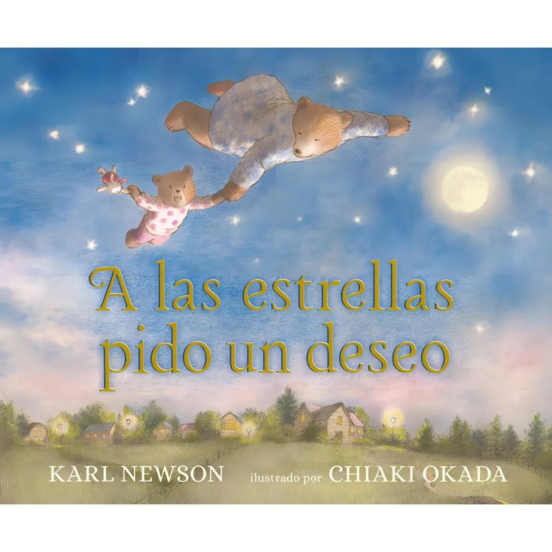 A LAS ESTRELLAS PIDO UN DESEO - CUENTOS PARA IR A LA CAMA - CARTONE (Nuevo)