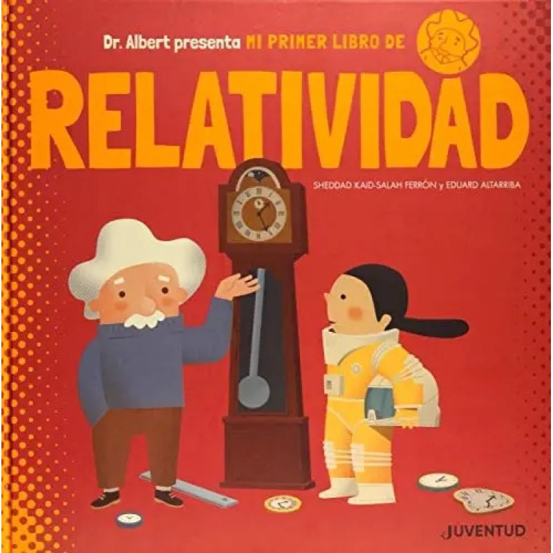 MI PRIMER LIBRO DE RELATIVIDAD - DR. ALBERT PRESENTA (Nuevo)