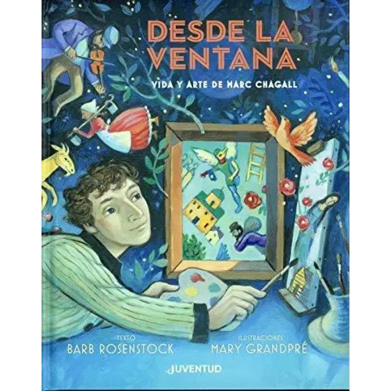 DESDE LA VENTANA - VIDA Y ARTE DE MARC CHAGALL (TD) (Nuevo)
