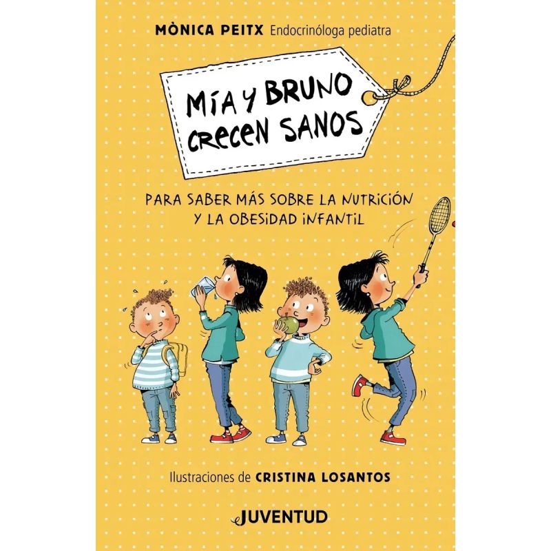 MIA Y BRUNO CRECEN SANOS - PARA SABER MAS SOBRE LA NUTRICION Y LA OBESIDAD INFANTIL (Nuevo)