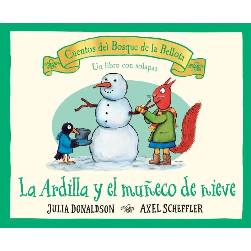 ARDILLA Y EL MUÑECO DE NIEVE, LA - CUENTOS DEL BOSQUE DE LA BELLOTA - TD (Nuevo)