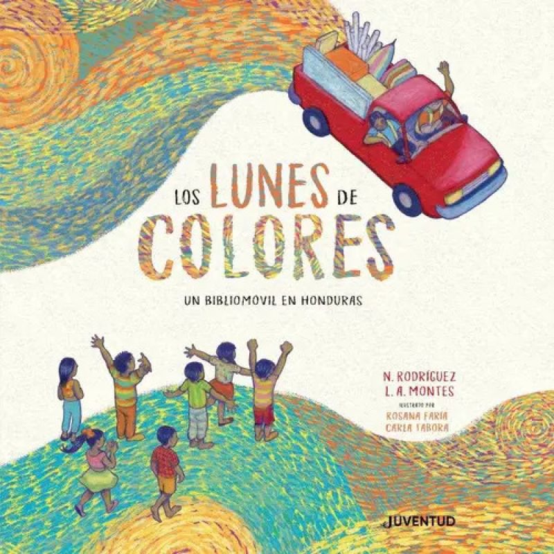 LUNES DE COLORES. UN BIBLIOMOVIL EN HONDURAS, LOS (Nuevo)
