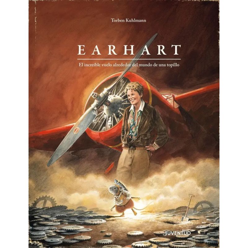 EARHART - EL INCREIBLE VUELO ALREDEDOR DEL MUNDO DE UNA TOPILLO - TD (Nuevo)