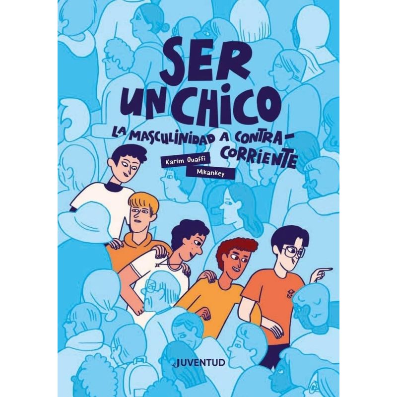SER UN CHICO - LA MASCULINIDAD A CONTRA CORRIENTE - TD (Nuevo)