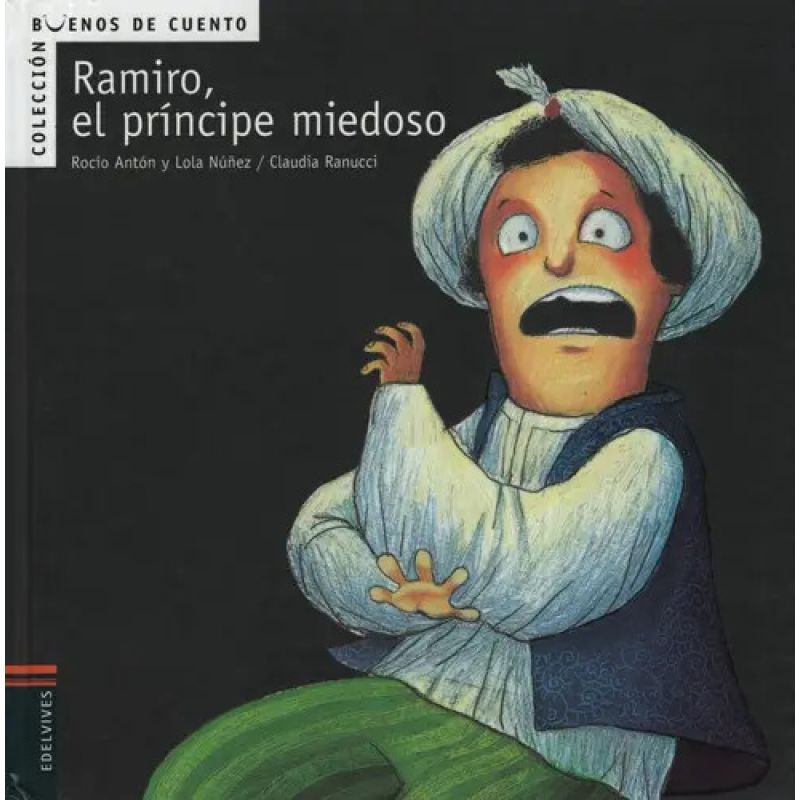 RAMIRO, EL PRINCIPE MIEDOSO - BUENOS DE CUENTO (Nuevo)
