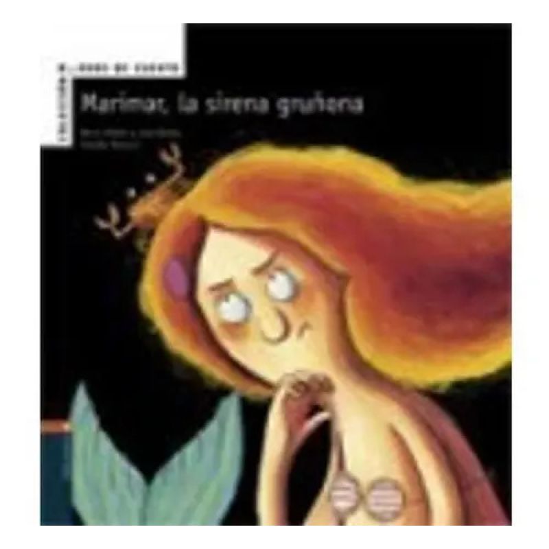 MARIMAR,LA SIRENA GRUÑONA - BUENOS DE CUENTO (Nuevo)