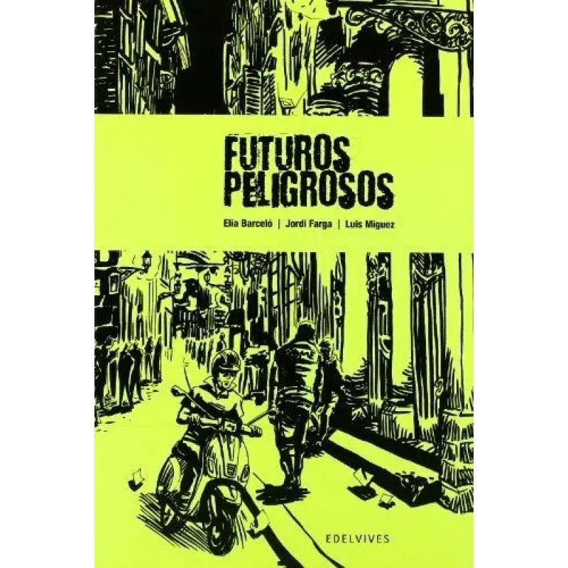 FUTUROS PELIGROSOS - NOVELA GRAFICA JUVENIL (Nuevo)