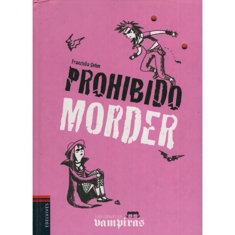 PROHIBIDO MORDER - LAS GEMELAS VAMPIRAS (Nuevo)