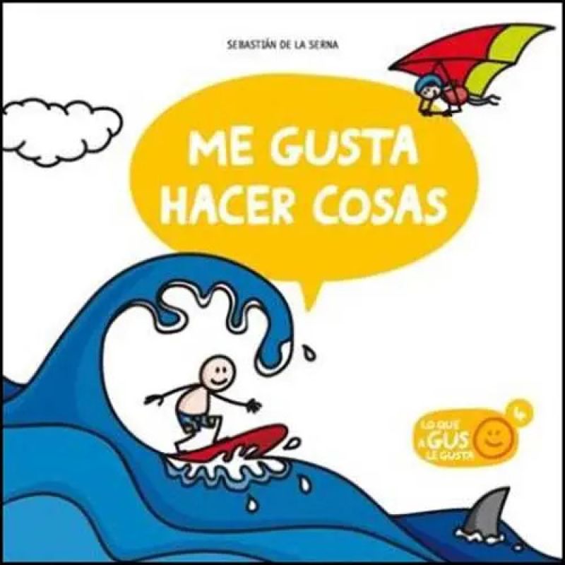 ME GUSTA HACER COSAS - LO QUE A GUS LE GUSTA (Nuevo)
