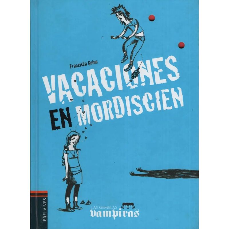 VACACIONES EN MORDISCIEN - LAS GEMELAS VAMPIRAS (Nuevo)