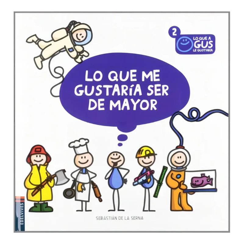 QUE ME GUSTARIA SER DE MAYOR,LO - LO QUE A GUS LE GUSTARIA (Nuevo)