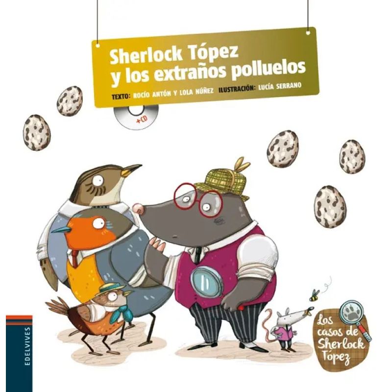 SHERLOCK TOPEZ Y LOS EXTRAÑOS POLLUELOS - LOS CASOS DE SHERLOCK (Nuevo)