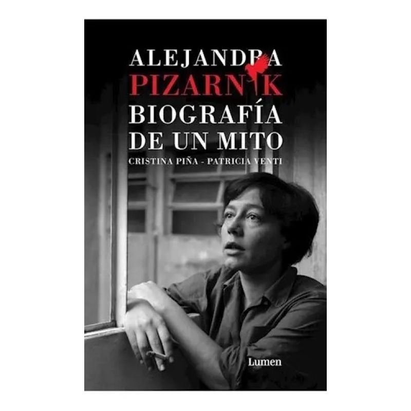 ALEJANDRA PIZARNIK. BIOGRAFIA DE UN MITO (Nuevo)