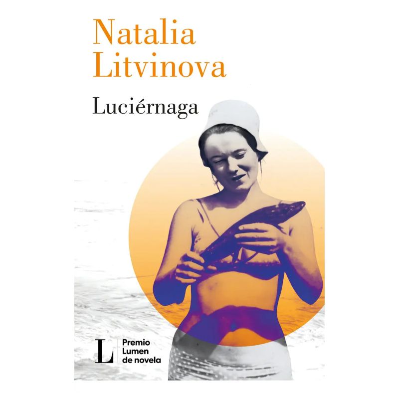 LUCIERNAGA (PREMIO LUMEN NOVELA 2024) (Nuevo)