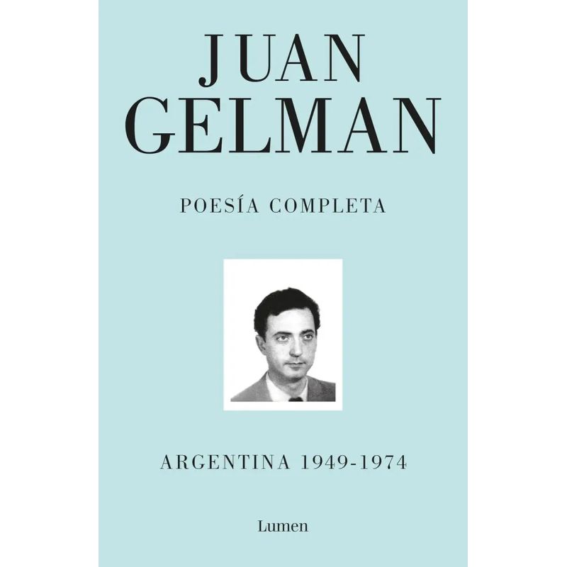 POESIA COMPLETA I - ARGENTINA 1949 - 1974 (Nuevo)