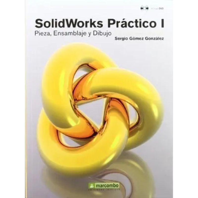 SOLIDWORKS PRACTICO I PIEZA,ENSAMBLAJE Y DIBUJO (Nuevo)