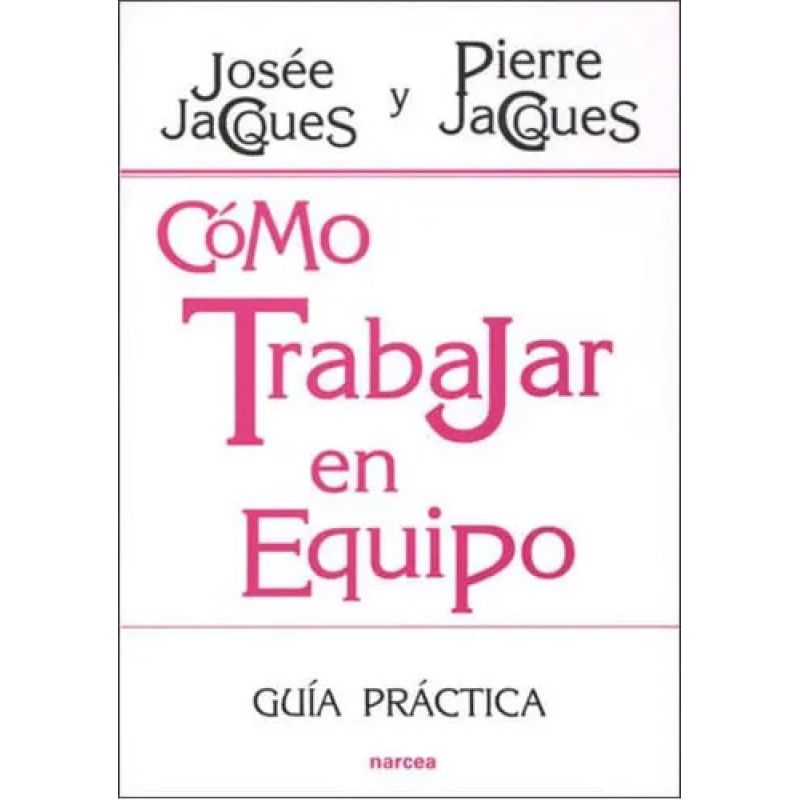 COMO TRABAJAR EN EQUIPO - GUIA PRACTICA (Nuevo)