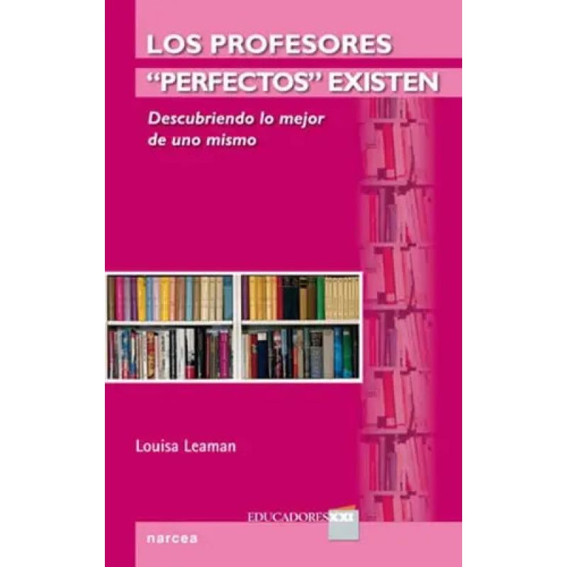PROFESORES PERFECTOS EXISTEN , LOS - DESCUBRIENDO LO MEJOR DE UNO MISMO (Nuevo)