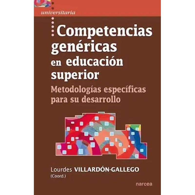 COMPETENCIAS GENERICAS EN EDUCACION SUPERIOR - METODOLOGIAS ESPECIFICAS PARA SU DESARROLLO (Nuevo)