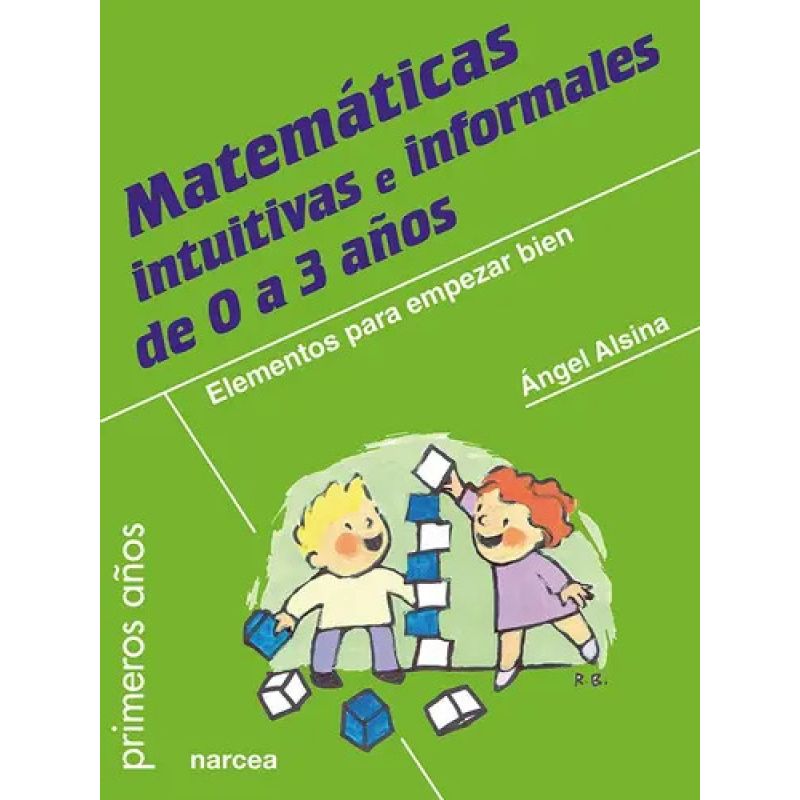 MATEMATICAS INTUITIVAS E INFORMALES DE 0 A 3 AÑOS - PRIMEROS AÑOS (Nuevo)