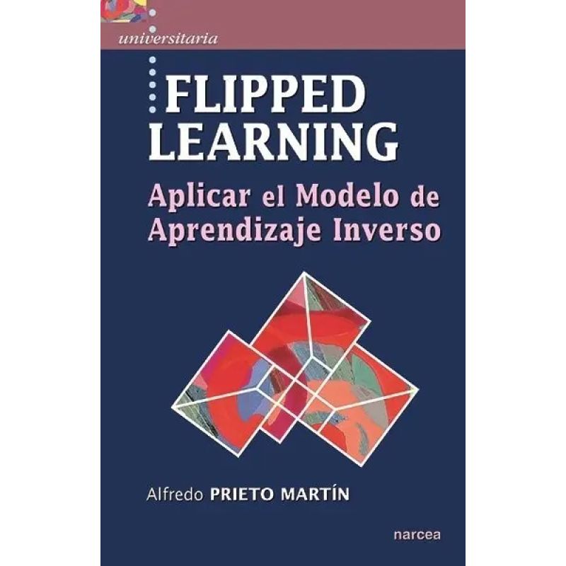 FLIPPED LEARNING - APLICAR EL MODELO DE APRENDIZAJE INVERSO - UNIVERSITARIA (Nuevo)
