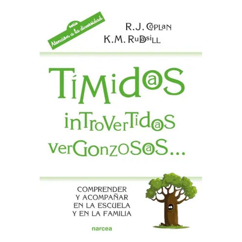 TIMIDOS INTROVERTIDOS VERGONZOSOS - COMPRENDER Y ACOMPAÑAR EN LA ESCUELA Y EN LA FAMILIA (Nuevo)