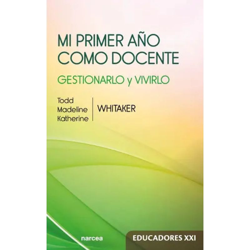 MI PRIMER AÑO COMO DOCENTE - GESTIONARLO Y VIVIRLO (Nuevo)