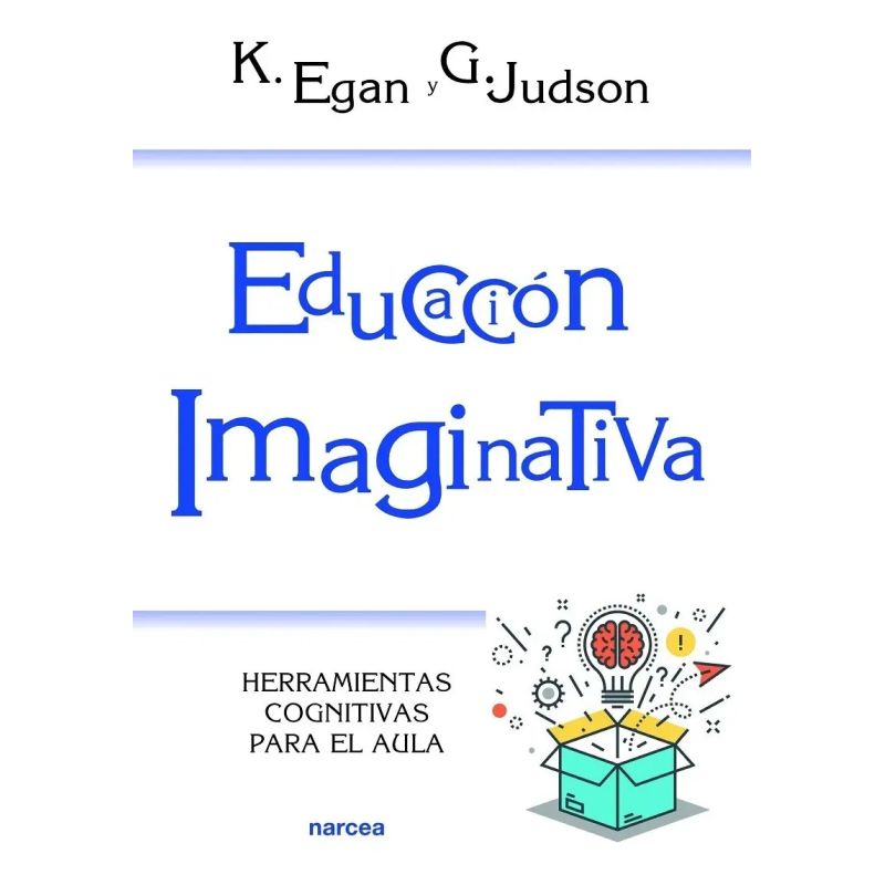 EDUCACION IMAGINATIVA - HERRAMIENTAS COGNITIVAS PARA EL AULA (Nuevo)