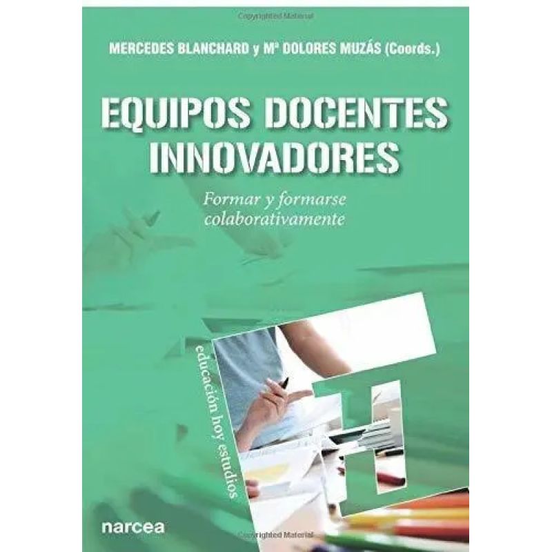 EQUIPOS DOCENTES INNOVADORES - FORMAR Y FORMARSE COLECTIVAMENTE (Nuevo)