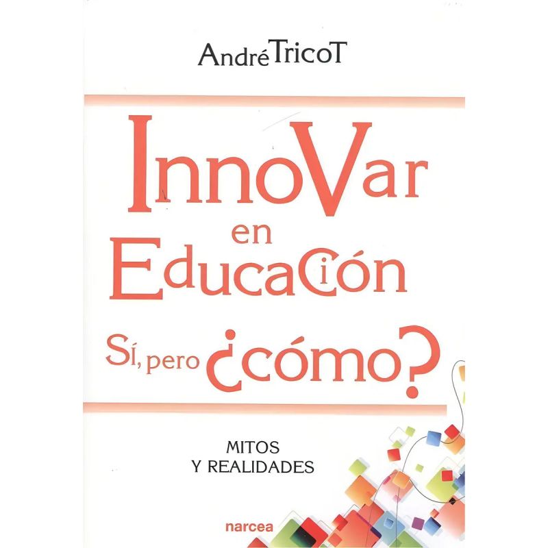 INNOVAR EN EDUCACION - SI, PERO COMO? (Nuevo)
