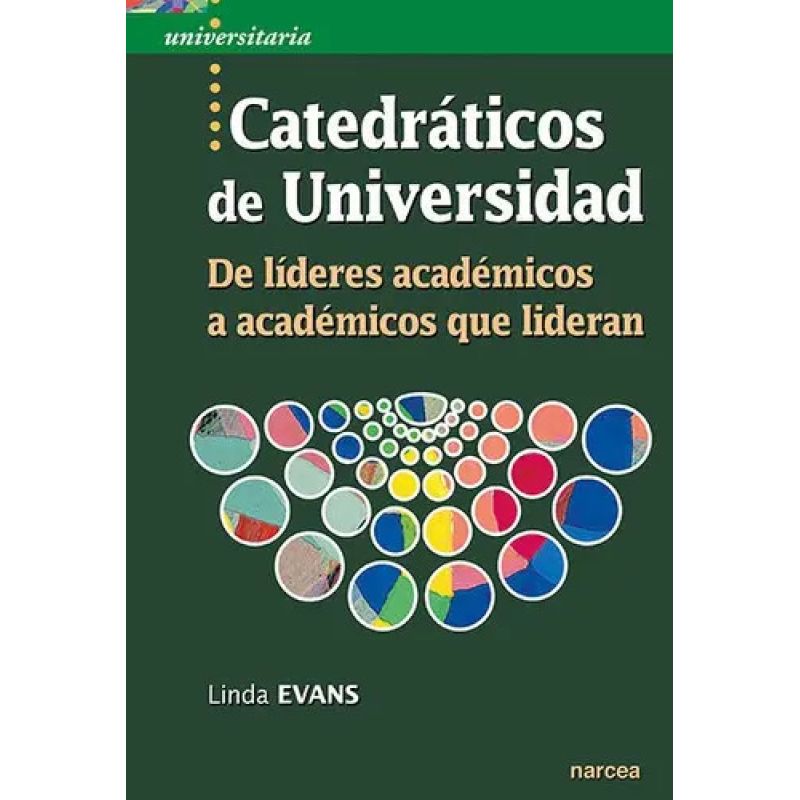 CATEDRATICOS DE UNIVERSIDAD - DE LIDERES ACADEMICOS A ACADEMICOS QUE LIDERAN (Nuevo)