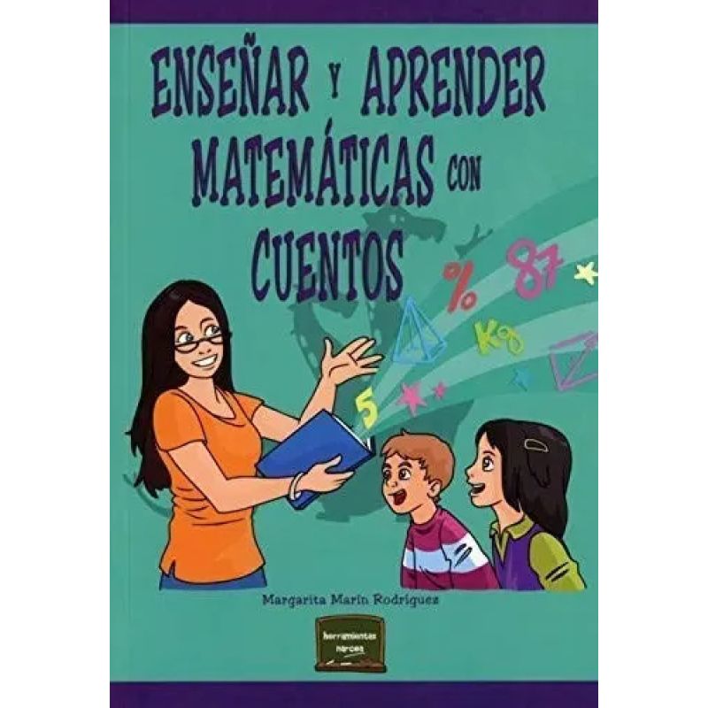 ENSENAR Y APRENDER MATEMATICAS CON CUENTOS - HERRAMIENTAS NARCEA (Nuevo)