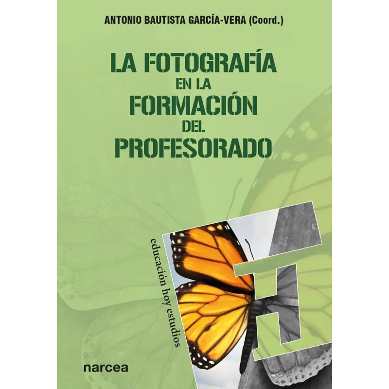 FOTOGRAFIA EN LA FORMACION DEL PROFESORADO, LA (Nuevo)