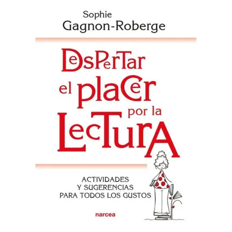DESPERTAR EL PLACER POR LA LECTURA (Nuevo)