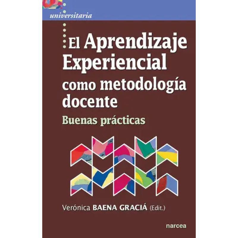 APRENDIZAJE EXPERIENCIAL COMO METODOLOGIA DOCENTE, EL - UNIVERSITARIA (Nuevo)
