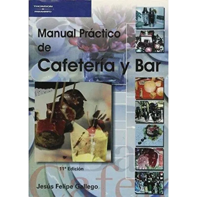 MANUAL PRACTICO DE CAFETERIA Y BAR AMERICANO 11/ED. (Nuevo)