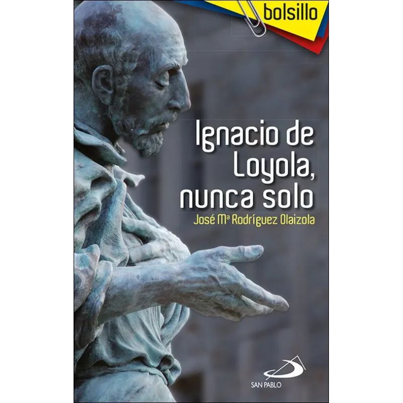 IGNACIO DE LOYOLA, NUNCA SOLO (Nuevo)
