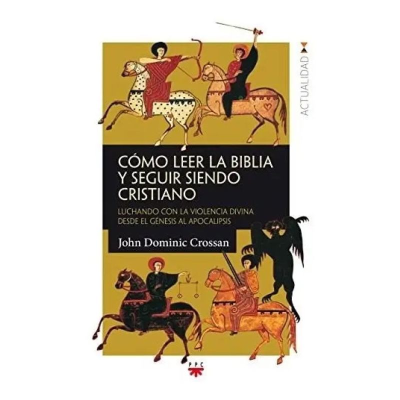 COMO LEER LA BIBLIA Y SEGUIR SIENDO CRISTIANO (Nuevo)