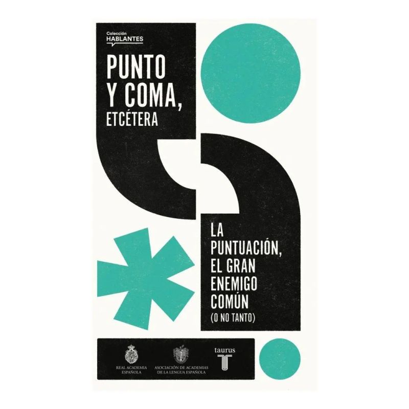 PUNTO Y COMA, ETCETERA - LA PUNTUACION, EL GRAN ENEMIGO COMUN (O NO TANTO) (Nuevo)