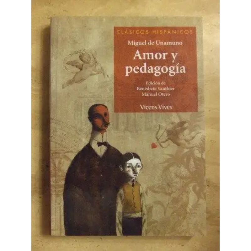 AMOR Y PEDAGOGIA - CLASICOS HISPANICOS (Nuevo)