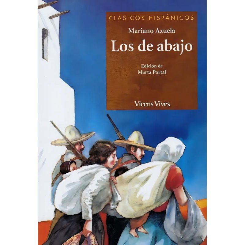 DE ABAJO,LOS - CLASICOS HISPANICOS (Nuevo)
