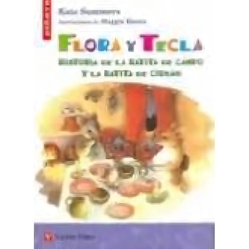 FLORA Y TECLA - PIÑATA (IMPRENTA). HISTORIA DE LA RATITA DE CAMPO Y LA RATITA DE CIUDAD (Nuevo)