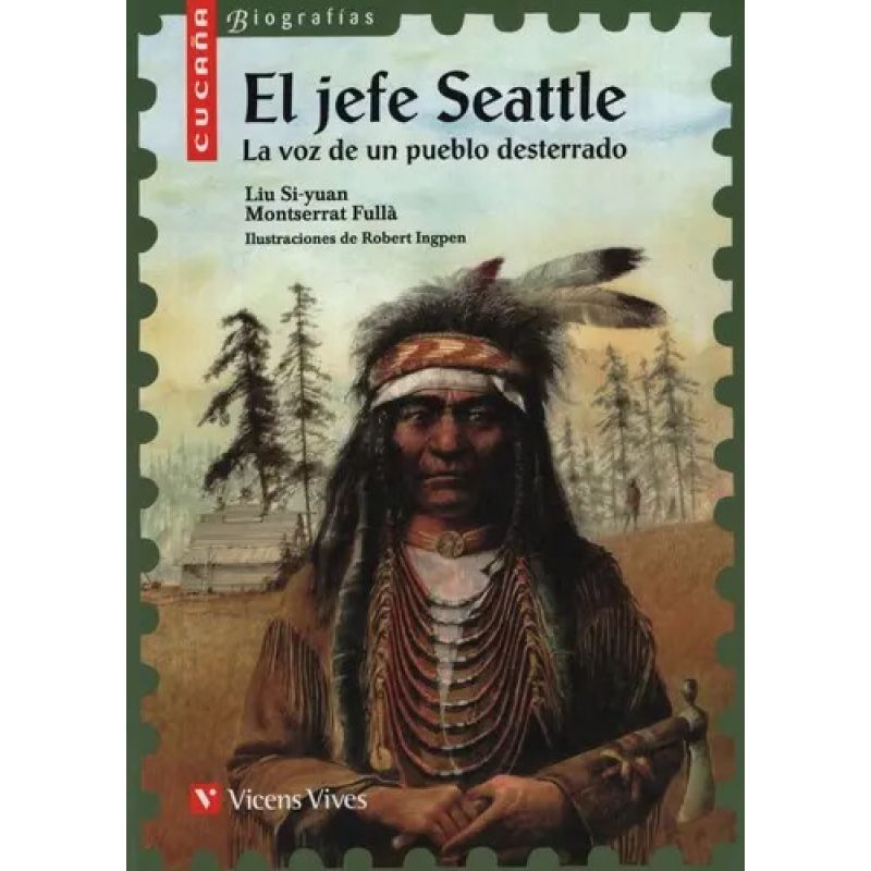JEFE SEATTLE: LA VOZ DE UN PUEBLO DESTERRADO,EL - CUCAÑA BIOGRAFIAS (Nuevo)