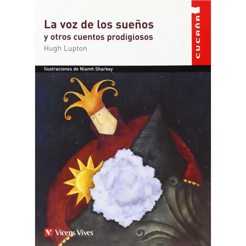 VOZ DE LOS SUEÑOS Y OTROS CUENTOS PRODIGIOSOS,LA - CUCAÑA (Nuevo)