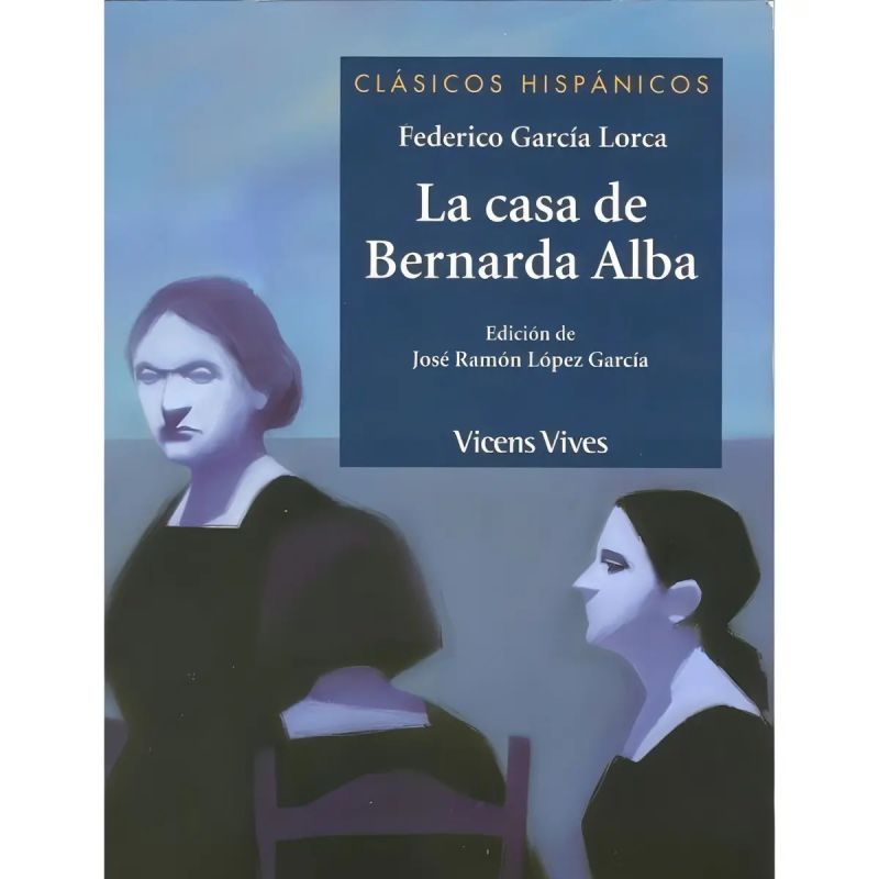 CASA DE BERNARDA ALBA, LA - CLASICOS HISPANICOS (Nuevo)